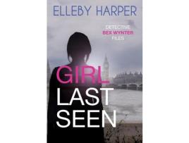 Livro Girl Last Seen de Elleby Harper ( Inglês )