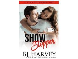 Livro Show Stopper: A First Responder Romantic Comedy de BJ Harvey ( Inglês )