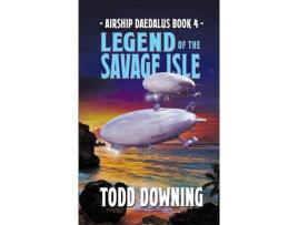 Livro Legend Of The Savage Isle de Todd Downing ( Inglês )