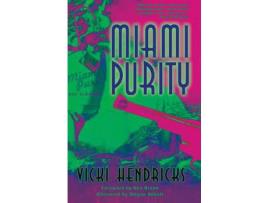 Livro Miami Purity de Vicki Hendricks ( Inglês )