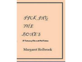 Livro Picking The Bones: A Collection Of Tales In The Folk Tradition de Margaret Holbrook ( Inglês )