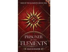 Livro Prisoner Of The Elements: Short May They Reign de Zian Schafer ( Inglês )