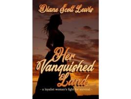 Livro Her Vanquished Land de Diane Scott Lewis ( Inglês )