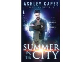 Livro Summer In The City de Ashley Capes ( Inglês )