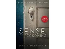 Livro The Sense Of Reckoning: An Ann Kinnear Suspense Novel - Large Print Edition de Matty Dalrymple ( Inglês )
