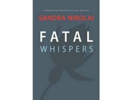 Livro Fatal Whispers de Sandra Nikolai ( Inglês )