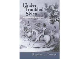 Livro Under Troubled Skies de Stephen L. Turner ( Inglês )