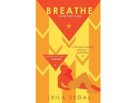 Livro Breathe: Stories From Cuba de Leila Segal ( Inglês )