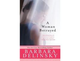 Livro A Woman Betrayed de Barbara Delinsky ( Inglês )