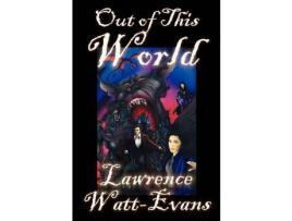 Livro Out Of This World de Lawrence Watt-Evans ( Inglês )