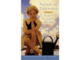 Livro Think Of England de Alice Elliott Dark ( Inglês )