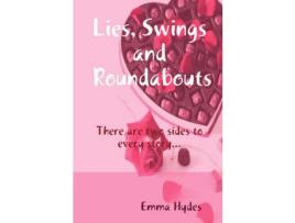 Livro Lies, Swings And Roundabouts de Emma Hydes ( Inglês )