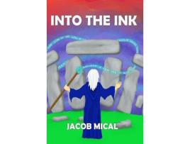 Livro Into The Ink de Jacob Mical ( Inglês )