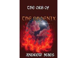 Livro The Orb Of The Phoenix de Andrew Maes ( Inglês )