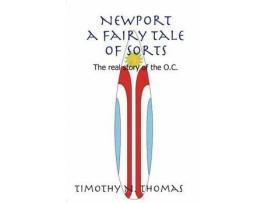 Livro Newport A Fairy Tale Of Sorts de Timothy N. Thomas ( Inglês )
