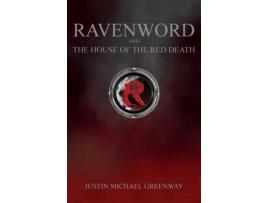 Livro Ravenword And The House Of The Red Death de Justin Michael Greenway ( Inglês )