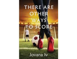 Livro There Are Other Ways To Score de Jovana Iv ( Inglês )