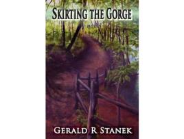 Livro Skirting The Gorge - A Novel de Gerald R Stanek ( Inglês )
