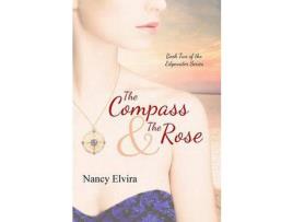 Livro The Compass And The Rose de Nancy Elvira ( Inglês )