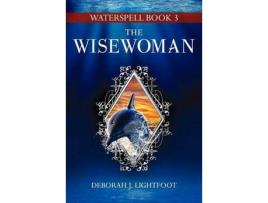 Livro Waterspell Book 3: The Wisewoman de Deborah J. Lightfoot ( Inglês )