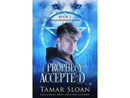 Livro Prophecy Accepted: Prime Prophecy Book 2 de Tamar Sloan ( Inglês )