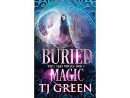 Livro Buried Magic de T J Green ( Inglês )