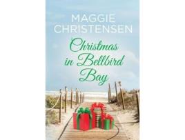 Livro Christmas In Bellbird Bay de Maggie Christensen ( Inglês )