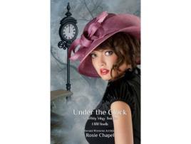 Livro Under The Clock de Rosie Chapel ( Inglês )