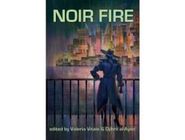 Livro Noir Fire: A Gritty Speculative Fiction Anthology de Djibril al-Ayad ( Inglês )