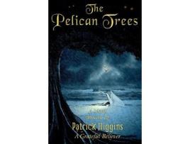 Livro The Pelican Trees de A Grateful Believer ( Inglês )