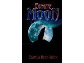 Livro Coyote Moon de Claudia Ryan-Smith ( Inglês )