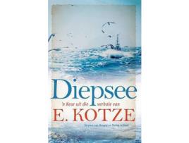 Livro Diepsee: 'N Keur Uit Die Verhale Van E. Kotze de E. Kotze ( Inglês )