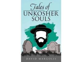 Livro Tales Of Unkosher Souls de David Margolis ( Inglês )