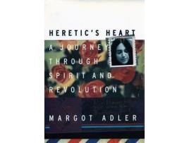 Livro Heretic'S Heart: A Journey Through Spirit And Revolution de Margot Adler ( Inglês )