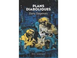 Livro Plans Diaboliques: Récits Fantastiques de Dany Dagenais ( Inglês )