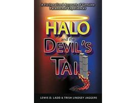 Livro Halo And The Devil'S Tail: A Fictionalized Account Of Genuine Paranormal Experiences de Lewis D. Ladd ( Inglês )
