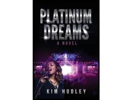 Livro Platinum Dreams de Kim Hudley ( Inglês )