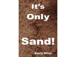 Livro It'S Only Sand de David Milne ( Inglês )