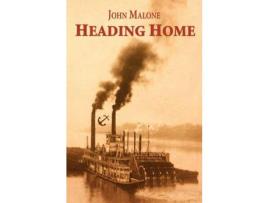 Livro Heading Home de John Malone ( Inglês )