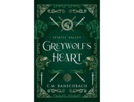 Livro Greywolf'S Heart de C.M. Banschbach ( Inglês )