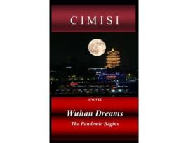 Livro Wuhan Dreams: The Pandemic Begins de Jerry Cimisi ( Inglês )