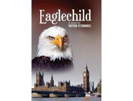 Livro Eaglechild de Victor O'Connell ( Inglês )