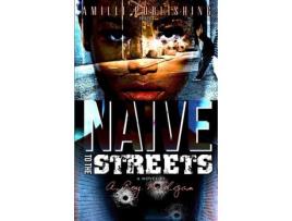 Livro Naive To The Streets: An Urban Crime Drama de A. Roy Milligan ( Inglês )