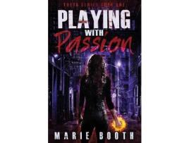 Livro Playing With Passion: Theta Series Book 1 de Marie Booth ( Inglês )