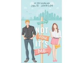 Livro Not You It'S Me de Julie Johnson ( Inglês )