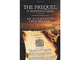 Livro The Prequel - It Happened Here - Vol Ii de John Kingston ( Inglês )