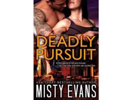 Livro Deadly Pursuit: Scvc Taskforce Romantic Suspense Series de Misty Evans ( Inglês )