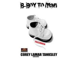 Livro B-Boy To Man de Corey Lamar Tanksley ( Inglês )