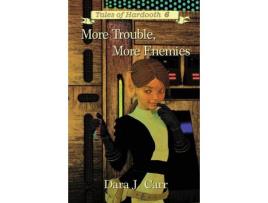 Livro More Troubles, More Enemies: Tales Of Hardooth 6 de Dara J Carr ( Inglês )