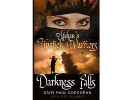Livro Afghan'S Lipstick Warriors: Darkness Falls de Rob Williams ( Inglês )